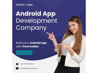 Feature-Rich Android App Development Company in the USA | iTechnolabs
